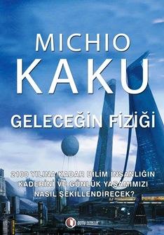 Geleceğin Fiziği Michio Kaku