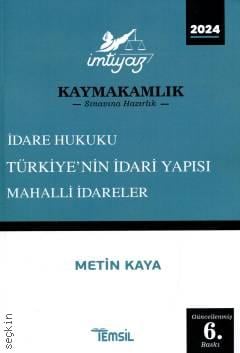 İmtiyaz Kaymakamlık Sınavına Hazırlık İdare Hukuku – Türkiye'nin İdari Yapısı – Mahalli İdareler Metin Kaya  - Kitap