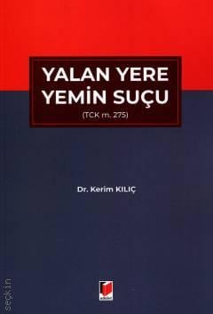 Yalan Yere Yemin Suçu Kerim Kılıç