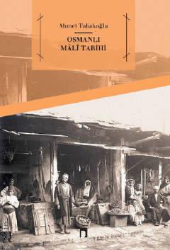 Osmanlı Mali Tarihi Prof. Dr. Ahmet Tabakoğlu  - Kitap