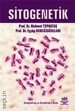Sitogenetik Prof. Dr. Mehmet Topaktaş, Prof. Dr. Eyyüp Rencüzoğulları  - Kitap