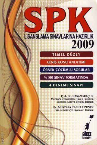 SPK Lisanslama Sınavlarına Hazırlık (2009) Prof. Dr. Hasan Selçuk, Dr. Mustafa Talha Uzuner  - Kitap