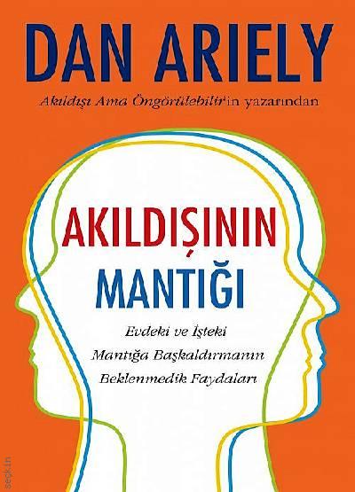 Akıldışının Mantığı Dan Ariely  - Kitap
