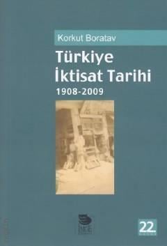 Türkiye İktisat Tarihi 1908 – 2009 Korkut Boratav  - Kitap