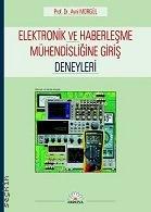 Elektronik ve Haberleşme Mühendisliğine Giriş Deneyleri Prof. Dr. Avni Morgül  - Kitap