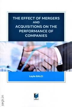 The Effect of Mergers and Acquisitions on The Performance of Companies Leyla Balcı