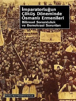 İmparatorluğun Çöküş Döneminde Osmanlı Ermenileri Fahri Aral