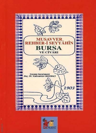 Musavver Rehber–i Seyyahin Bursa ve Civarı Doç. Dr. Karaman Bostancı  - Kitap