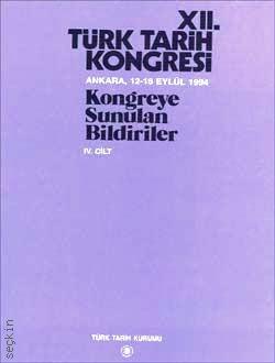 12. Türk Tarih Kongresi Cilt:4    Yazar Belirtilmemiş  - Kitap