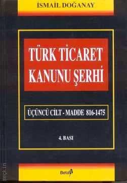Türk Ticaret Kanunu Şerhi İsmail Doğanay