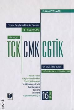 T.C. Anayasası – Gerekçeli TCK – CMK – CGTİK ve İlgili Mevzuat