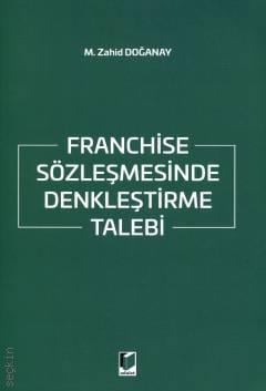Franchise Sözleşmesinde Denkleştirme Talebi M. Zahid Doğanay