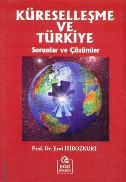 Küreselleşme ve Türkiye Erol İyibozkurt