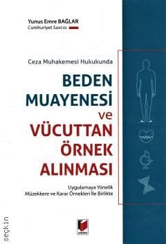 Beden Muayenesi ve Vücuttan Örnek Alınması Yunus Emre Bağlar