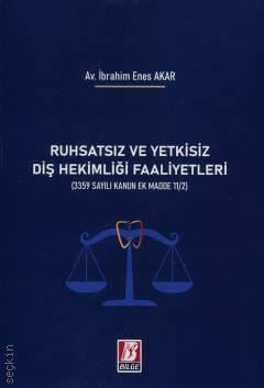 Ruhsatsız ve Yetkisiz Diş Hekimliği Faaliyetleri