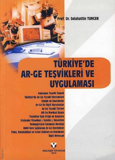 Türkiye'de AR–GE Teşvikleri ve Uygulaması Prof. Dr. Selahattin Tuncer  - Kitap