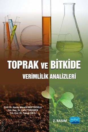 Toprak ve Bitkide Verimlilik Analizleri Nuray Mücella Müftüoğlu, Cafer Türkmen, Yakup Çıkılı  - Kitap