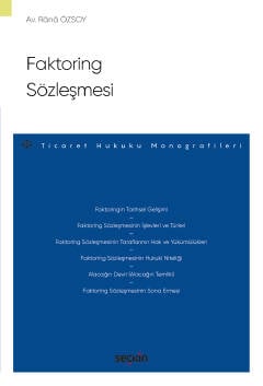 Faktoring Sözleşmesi – Ticaret Hukuku Monografileri – Rânâ Özsoy  - Kitap