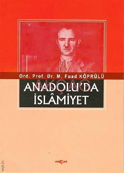 Anadolu'da İslamiyet Prof. Dr. M. Fuad Köprülü  - Kitap
