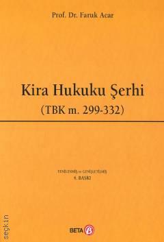 Kira Hukuku Şerhi (TBK 299–332) Prof. Dr. Faruk Acar  - Kitap