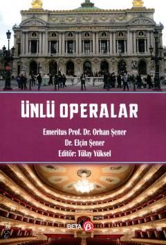 Ünlü Operalar Prof. Dr. Orhan Şener, Dr. Elçin Şener  - Kitap