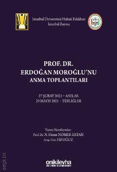 Prof. Dr. Erdoğan Moroğlu'nu Anma Toplantıları Prof. Dr. N. Füsun Nomer Ertan, Arş. Gör. Elif Oğuz Şenesen  - Kitap