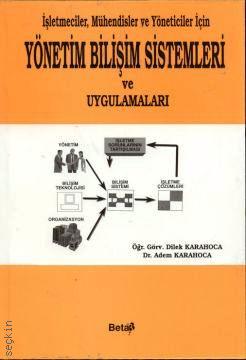 Yönetim Bilişim Sistemleri ve Uygulamaları Dilek Karahoca, Adem Karahoca