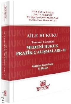 Medeni Hukuk Pratik Çalışmaları – II (Aile Hukuku)