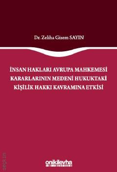 İnsan Hakları Avrupa Mahkemesi Kararlarının Medeni Hukuktaki Kişilik Hakkı Kavramına Etkisi