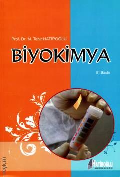 Biyokimya Prof. Dr. Tahir Hatipoğlu  - Kitap