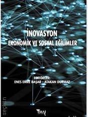 İnovasyon : Ekonomik ve Sosyal Eğilimler Enes Emre Başar  - Kitap