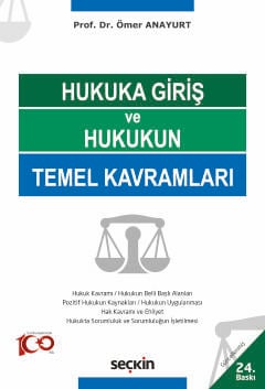 Hukuka Giriş ve Hukukun Temel Kavramları