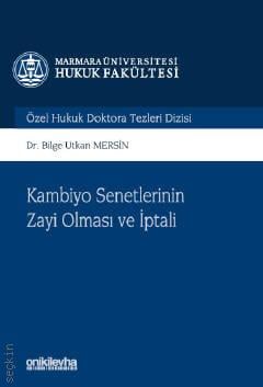 Kambiyo Senetlerinin Zayi Olması ve İptali Bilge Utkan Mersin