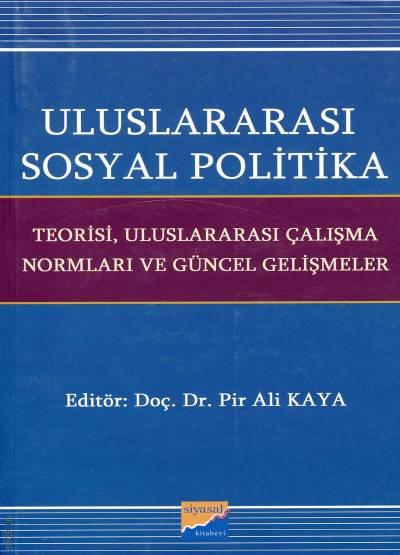 Uluslararası Sosyal Politika Doç. Dr. Pir Ali Kaya  - Kitap