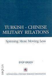 Türkish – Chinese Military Relations Eyüp Ersoy