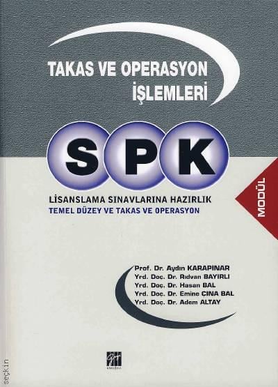 SPK Takas ve Operasyon İşlemleri Aydın Karapınar, Rıdvan Bayırlı, Hasan Bal