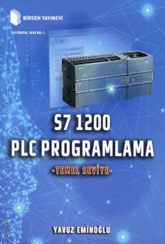 S7 1200 PLC Programlama (Temel Seviye) Yavuz Eminoğlu  - Kitap