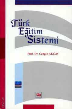 Türk Eğitim Sistemi Cengiz Akçay  - Kitap