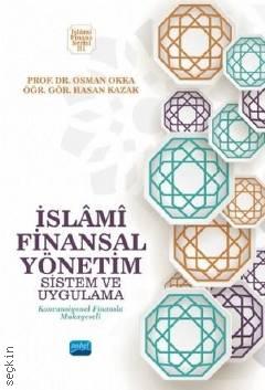 İslami Finansal Yönetim Sistem ve Uygulama Prof. Dr. Osman Okka  - Kitap