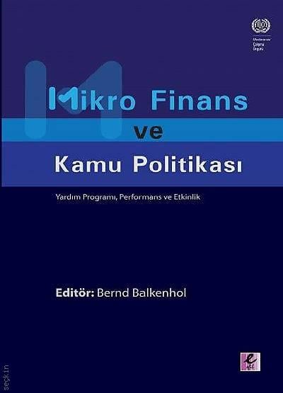 Mikro Finans ve Kamu Politikası Bernd Balkenhol  - Kitap