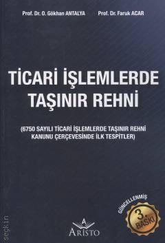 Ticari İşlemlerde Taşınır Rehni Osman Gökhan Antalya, Faruk Acar