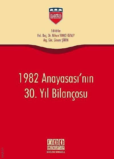 1982 Anayasası'nın 30. Yıl Bilançosu Nihan Yancı Özalp, Sinem Şirin