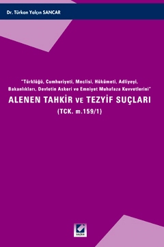 Alenen Tahkir ve Tezyif Suçları Türkan Yalçın Sancar