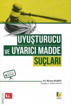 Uyuşturucu ve Uyarıcı Madde Suçları Birsen Elmas