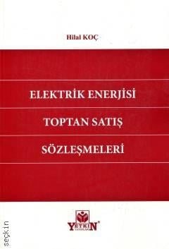 Elektrik Enerjisi Toptan Satış Sözleşmeleri Hilal Koç