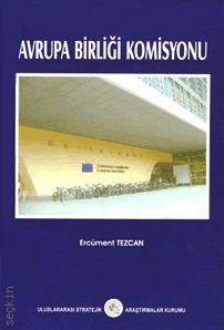 Avrupa Birliği Komisyonu Doç. Dr. Ercüment Tezcan  - Kitap