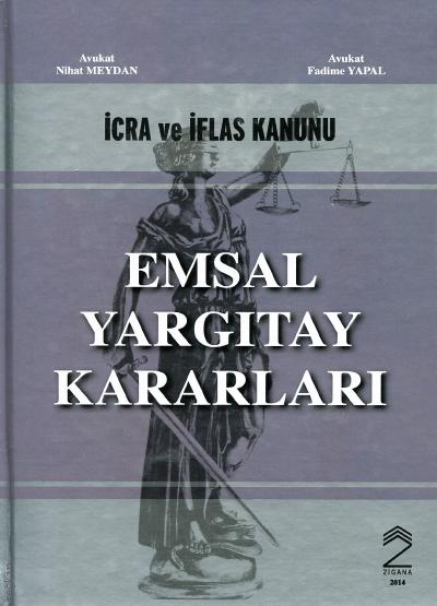 İcra ve İflas Kanunu Emsal Yargıtay Kararları Nihat Meydan, Fadime Yapal  - Kitap