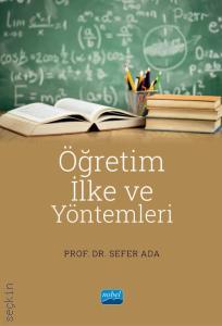 Öğretim İlke ve Yöntemleri Prof. Dr. Sefer Ada  - Kitap