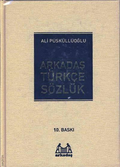 Arkadaş Türkçe Sözlük  Ali Püsküllüoğlu