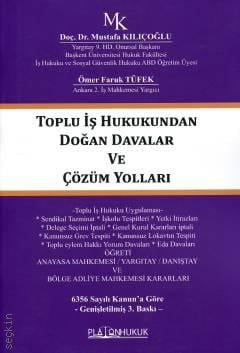 Toplu İş Hukukundan Doğan Davalar ve Çözüm Yolları Doç. Dr. Mustafa Kılıçoğlu, Ömer Faruk Tüfek  - Kitap
